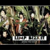 Limp Bizkit : Bring the Noise
